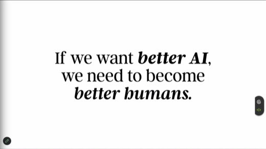 Quote slide: "If we want better AI, we need to become better humans."