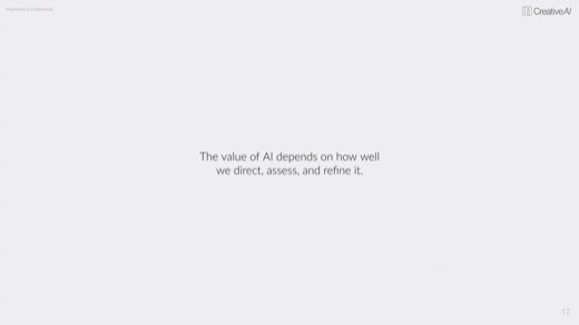 Quote slide: "The value of AI depends on how well we direct, assess, and refine it."