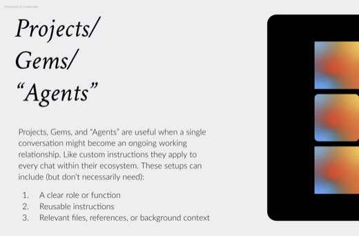 "Projects/Gems/"Agents"" slide, ongoing working relationships: role, reusable instructions, background context