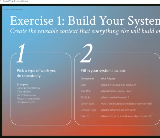 Slide titled "Exercise 1: Build Your System" with two steps: pick a type of repeated work, then fill in a system nucleus table covering Goal, Your Role, AI's Role,...