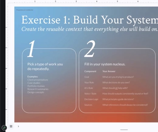 Slide: Exercise 1: Build Your System Nucleus: pick a repeated work type, fill in the nucleus, save it (Google Doc / Notion / Claude Project /...