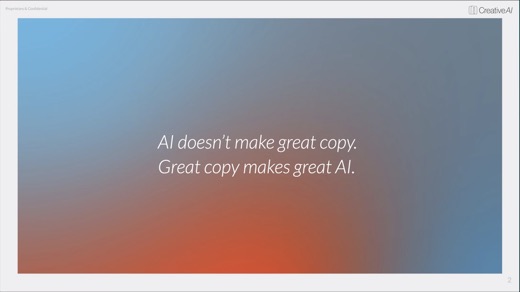 Title slide reading "AI doesn't make great copy. Great copy makes great AI." on a blue and orange gradient background.