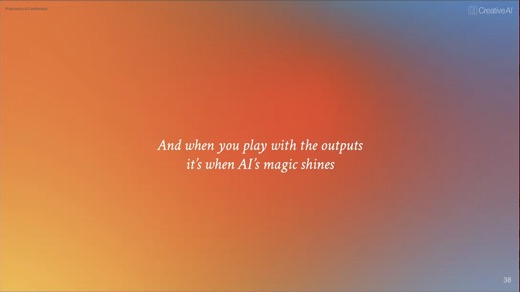 'And when you play with the outputs it's when AI's magic shines.'