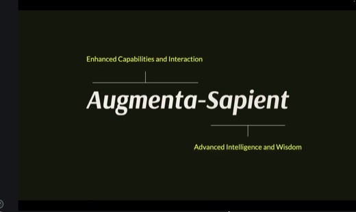Text-only slide defining "Augmenta-Sapient": "Enhanced Capabilities and Interaction" / "Advanced Intelligence and Wisdom" as the two defining traits.
