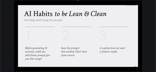 "AI Habits to be Lean & Clean" slide with three practical tips: frame one good prompt instead of generating 10 variants, save prompts that worked...