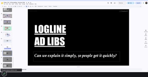 **PROMPT SLIDE.** Sharon's slide "LOGLINE AD LIBS" with prompt: "Can we explain it simply, so people get it quickly?" (slide panel shows upcoming...