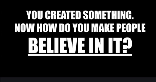 Sharon's slide (slide 30), full-screen black slide: "YOU CREATED SOMETHING. NOW HOW DO YOU MAKE PEOPLE BELIEVE IN IT?"